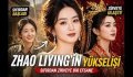 Zhao Liying’in Yükselişi | Sıfırdan Zirveye Bir Efsane