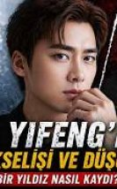 Li Yifeng’in Yükselişi ve Düşüşü | Bir Yıldız Nasıl Kaydı?