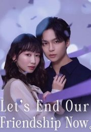 Let’s End Our Friendship Now 2026 Japon
