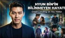 Hyun Bin’in Bilinmeyen Hayatı | Crash Landing on You Yıldızı Nasıl Ünlü Oldu?