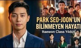 Park Seo-joon’un Bilinmeyen Hayatı | Itaewon Class ve Secretary Kim Yıldızı