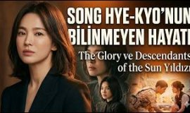 Song Hye-kyo’nun Bilinmeyen Hayatı