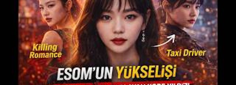 Esom’un Yükselişi | Farklı Tarzıyla Parlayan Kore Yıldızı