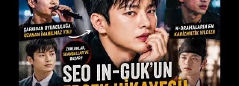 Seo In-guk’un İnanılmaz Yükselişi | Şarkıcıdan K-Drama Yıldızlığına
