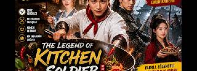 The Legend of Kitchen Soldier | Mutfaktan Savaşa Uzanan Efsane Hikaye!